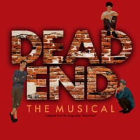 Dead End the Musical (Adapted from the Stage Play "Dead End")