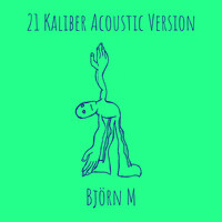 21 Kaliber (Acoustic Version)