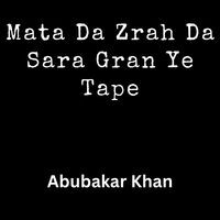 Mata Da Zrah Da Sara Gran Ye Tape