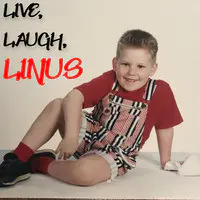 Live, Laugh, Linus