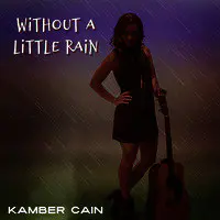 Without a Little Rain