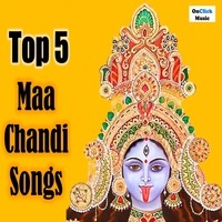 Top 5 Maa Chandi Songs