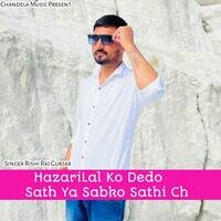 HazariLal Ko Dedo Sath Ya Sabko Sathi Ch Song Download: HazariLal Ko ...