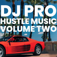 DJ Pro Hustle Music Volume Two