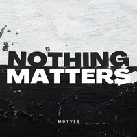 Nothing Matters