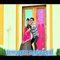 Tere Pyar Mai Pagal