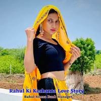 Rahul Ki Keshanta Love Story