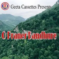 O Praner Bandhure