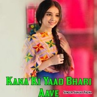 Kana Ki Yaad Bhari Aave
