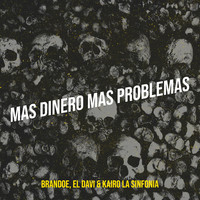 Mas Dinero Mas Problemas