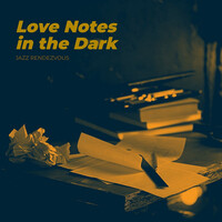Love Notes in the Dark Jazz Rendezvous