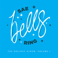 Sae Bells Ring, (The Holiday Album), Vol. 1