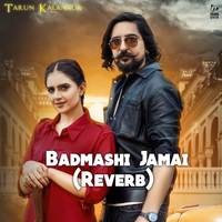 Badmash Jamai (Reverb)