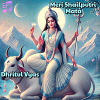 Meri Shailputri Mata