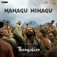 Nanagu Ninagu (From "Thangalaan") (Kannada)