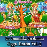 Sri Sammakka Saralamma Oggu Katha Vol 3