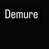 Demure