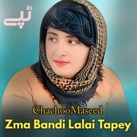 Zma Bandi Lalai Tapey