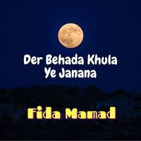 Der Behada Khula Ye Janana