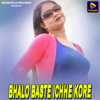 Bhalo Baste Ichhe Kore