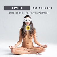 Divine | Inmind Song - 5th Energy Center: I Am Realization