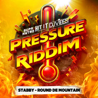 Round De Mountain (Pressure Riddim)