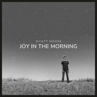 Joy in the Morning