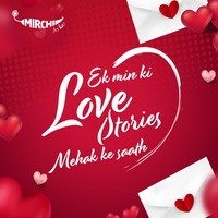 Ek minute ki love stories Mehak ke saath - season - 1