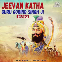 Jeevan Katha Guru Gobind Singh Ji Part 2