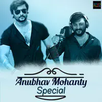Anubhav Mohanty Special