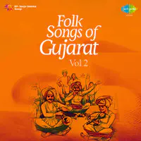 Folk Songs Of Gujarat Vol. 2