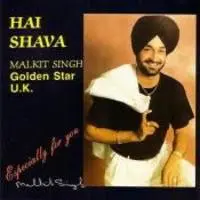 Hai Shava - Malkit Singh 