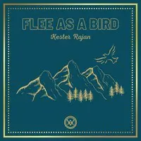 Flee As A Bird