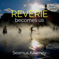 Reverie Becomes Us