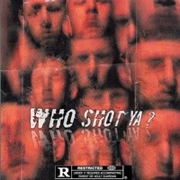 Who Shot Ya?