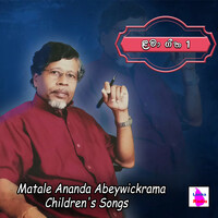 Matale Ananda Abeywickrama, Children's Songs, Vol. 01