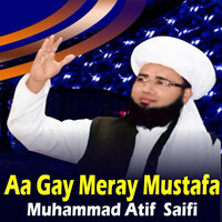 Aa Gay Meray Mustafa