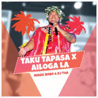 Taku Tapasa X Ailoga La