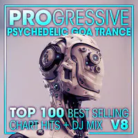 Progressive Psychedelic Goa Trance Top 100 Best Selling Chart Hits + DJ Mix V8