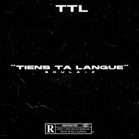 TTL (Tiens Ta Langue)