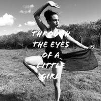Through the Eyes of a Little Girl
