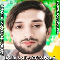 Jaldi Aaja Certa wala