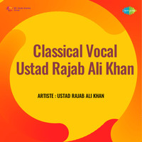 Classical Vocal Ustad Rajab Ali Khan