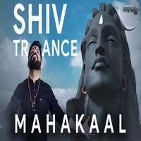 MAHAKAAL-SHIV TRANCE
