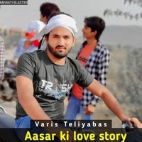 Aasar ki love story