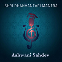 Shri Dhanvantari Mantra Song Download: Play & Listen Shri Dhanvantari