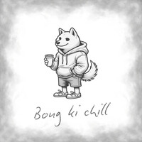 Boug ki chill