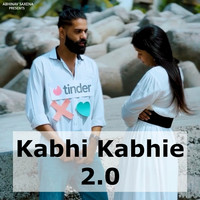 Kabhi Kabhie 2.0