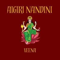 Aigiri Nandini - Veena Song Download: Play & Listen Aigiri Nandini 