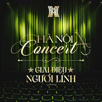 Hà Nội Concert "Giai Điệu Người Lính"